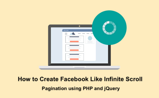 How To Create Facebook Like Infinite Scroll Pagination Using PHP And ...