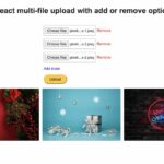 React multi-file upload with add or remove option